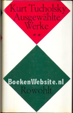 Kurt Tucholsky Ausgewählte Werke **