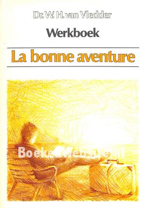 La bonne aventure, werkboek La bonne aventure, werkboek