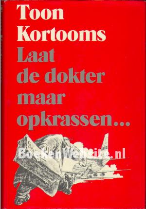 Laat de dokter maar opkrassen...