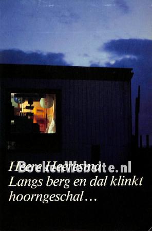 Langs berg en dal klinkt hoorngeschal...