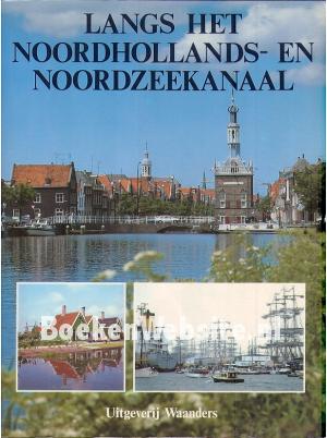 Langs het Noordhollands- en Noordzeekanaal