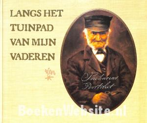 Langs het tuinpad van mijn vaderen