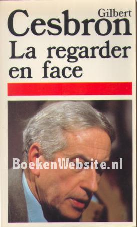 Le regarder en face