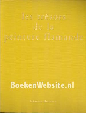 Les tresors de la peinture flamande Les tresors de la peinture flamande