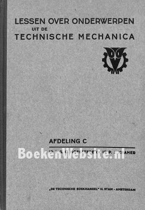 Lessen over onderwerpen uit de technische mechanica C