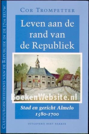 Leven aan de rand van de Republiek Leven aan de rand van de Republiek