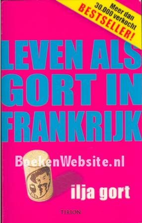 Leven als Gort in Frankrijk Leven als Gort in Frankrijk