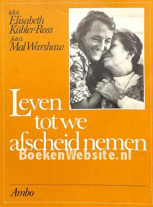 Leven tot we afscheid nemen Leven tot we afscheid nemen