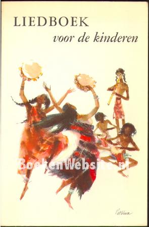 Liedboek voor de kinderen Liedboek voor de kinderen