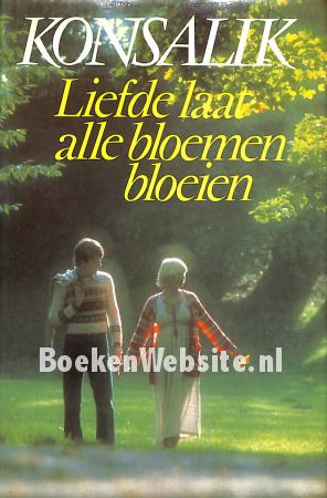 Liefde laat alle bloemen bloeien