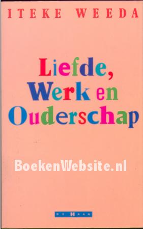 Liefde, Werk en Ouderschap