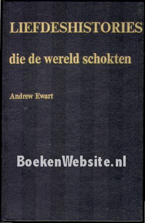 Liefdeshistories die de wereld schokten