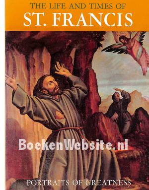 The Life and Times of St. Francis