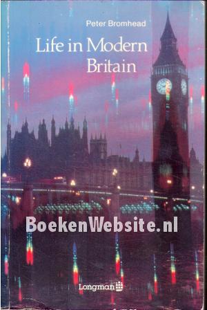 Life in Modern Britain Life in Modern Britain
