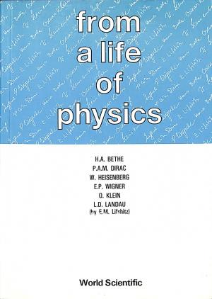 From a Life of Physics From a Life of Physics
