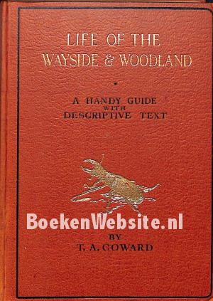 Life of the Wayside & Woodland