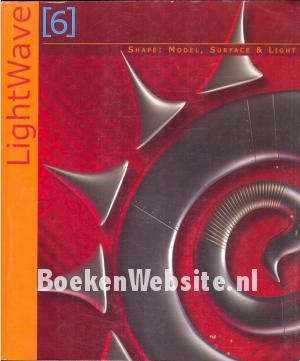 LightWave 6 Shape: Model, Surface & Light