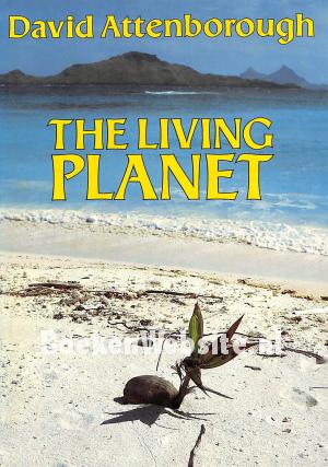 The Living Planet The Living Planet