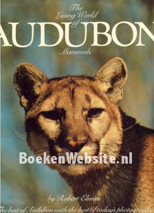 The Living World of Audubon, Mammals The Living World of Audubon, Mammals