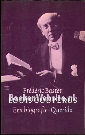 Louis Couperus, een biografie Louis Couperus, een biografie