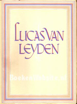 Lucas van Leyden Lucas van Leyden