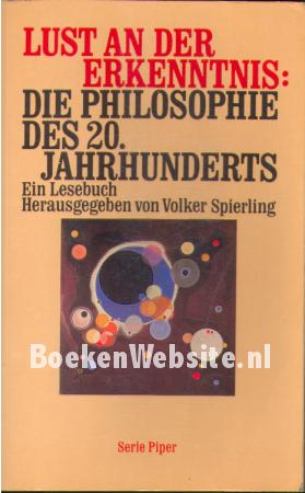 Lust an der Erkenntnis: Die Philosophie des 20. Jahrhunderts