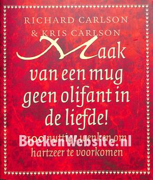 Maak van een mug geen olifant in de liefde! Maak van een mug geen olifant in de liefde!