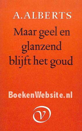 Maar geel en glanzend blijft het goud