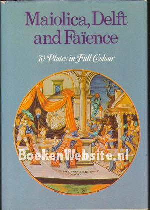 Maiolica, Delft and Faïence