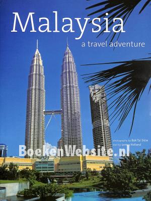 Malaysia a travel adventure Malaysia a travel adventure