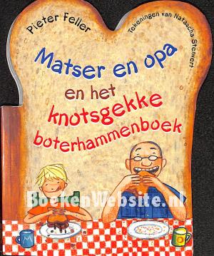 Matser en opa en het knotsgekke boterhammenboek Matser en opa en het knotsgekke boterhammenboek