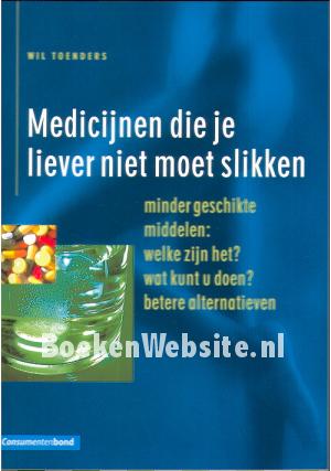 Medicijnen die je liever niet moet slikken