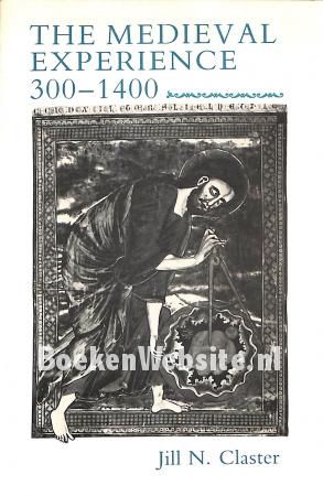 The Medieval Experience 300-1400