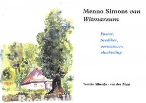 Menno Simons van Witmarsum Menno Simons van Witmarsum