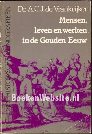 Mensen, leven en werken in de Gouden Eeuw