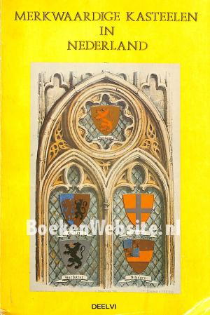 Merkwaardige kasteelen in Nederland VI Merkwaardige kasteelen in Nederland VI