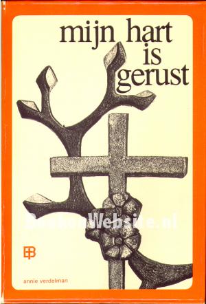 Mijn hart is gerust Mijn hart is gerust