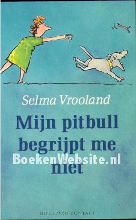 Mijn pitbull begrijpt me niet