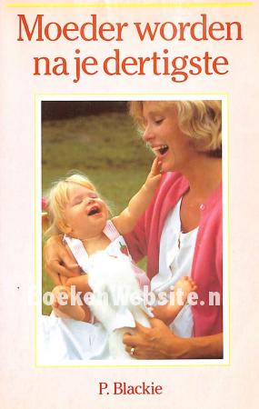 Moeder worden na je dertigste