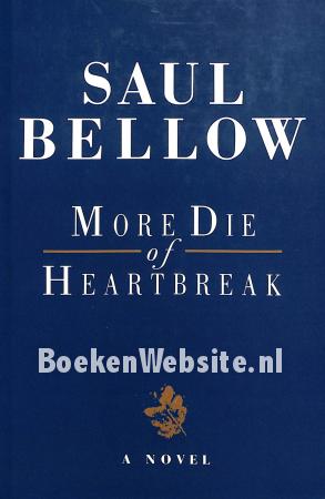 More Die of Heartbreak More Die of Heartbreak