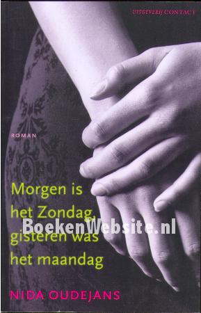 Morgen is het Zondag, gisteren was het maandag