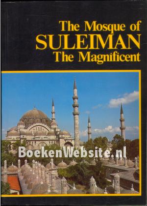 The Mosque of Suleiman the Magnificent The Mosque of Suleiman the Magnificent