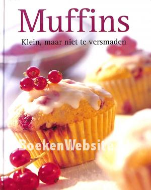Muffins, klein maar niet te versmaden