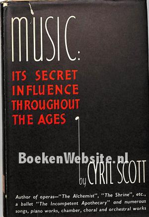 Music: its secret influence throughout the ages