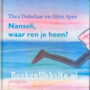 Nanseli, waar ren je heen? Nanseli, waar ren je heen?