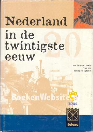 Nederland in de twintigste eeuw Nederland in de twintigste eeuw