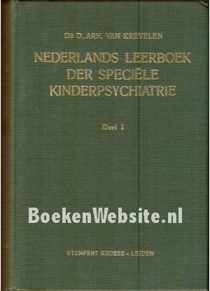 Nederlands leerboek der speciele kinderpsychiatrie I
