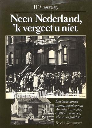 Neen Nederland, 'k vergeet u niet