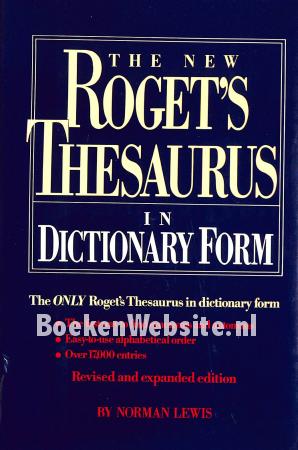The New Roget's Thesaurus in Dictionary Form The New Roget's Thesaurus in Dictionary Form