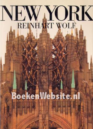 New York in Photographs by Reinhart Wolf